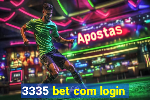 3335 bet com login